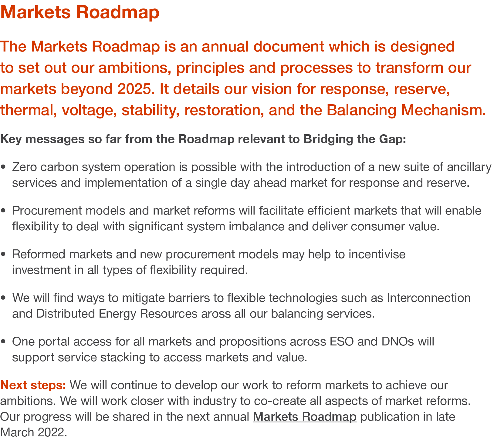 Markets Roadmap The Markets Roadmap is an annual document which is designed to set out our ambitions, principles and    