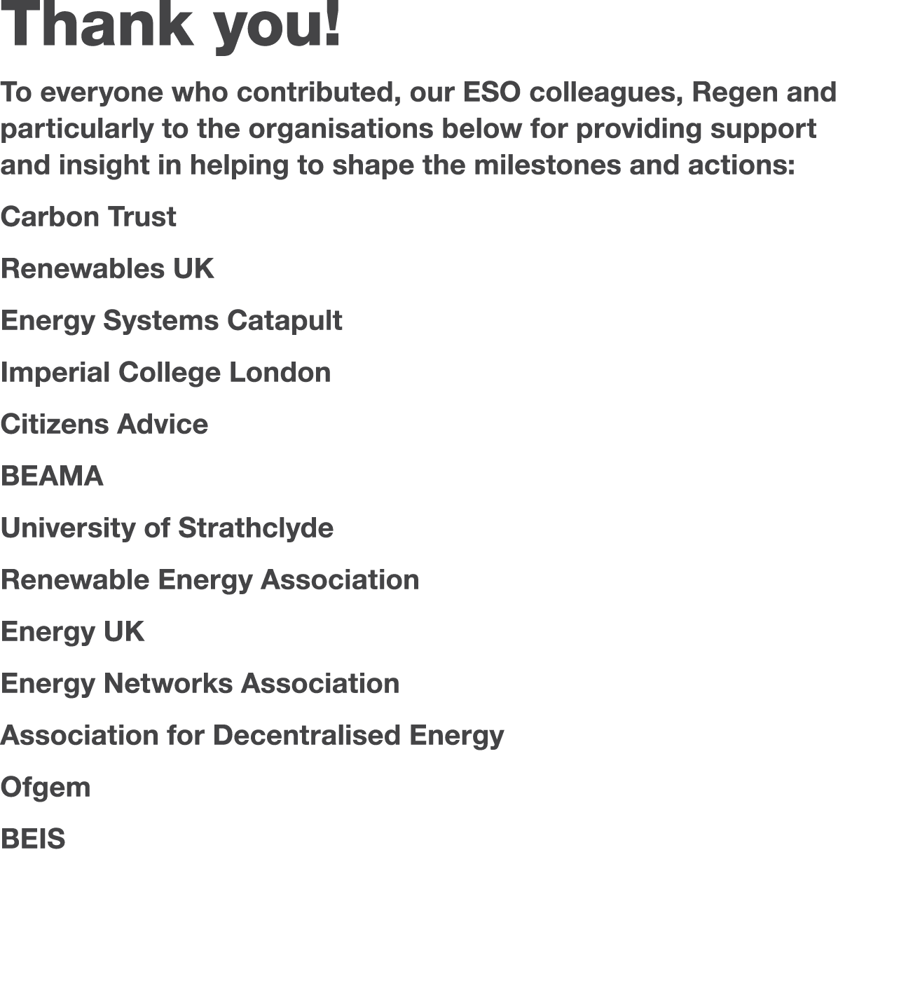 Thank you  To everyone who contributed, our ESO colleagues, Regen and particularly to the organisations below for pr   