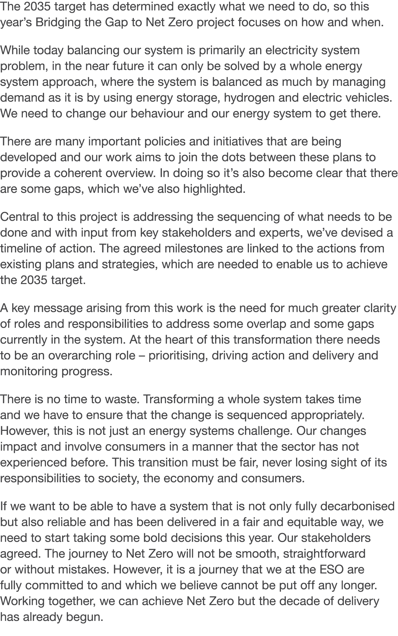 The 2035 target has determined exactly what we need to do, so this year s Bridging the Gap to Net Zero project focuse   