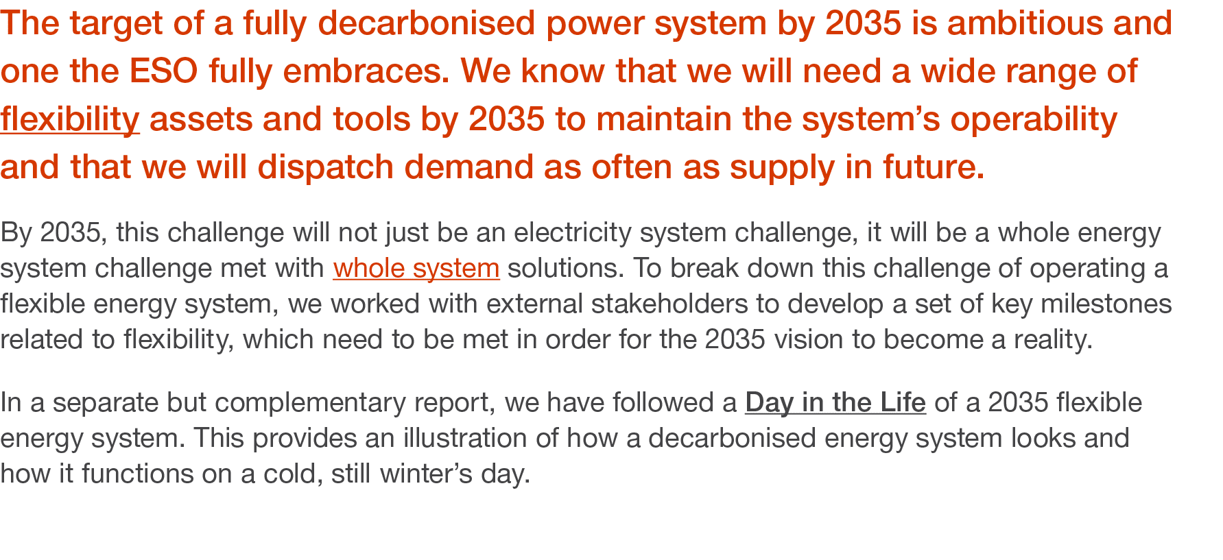The target of a fully decarbonised power system by 2035 is ambitious and one the ESO fully embraces  We know that we    