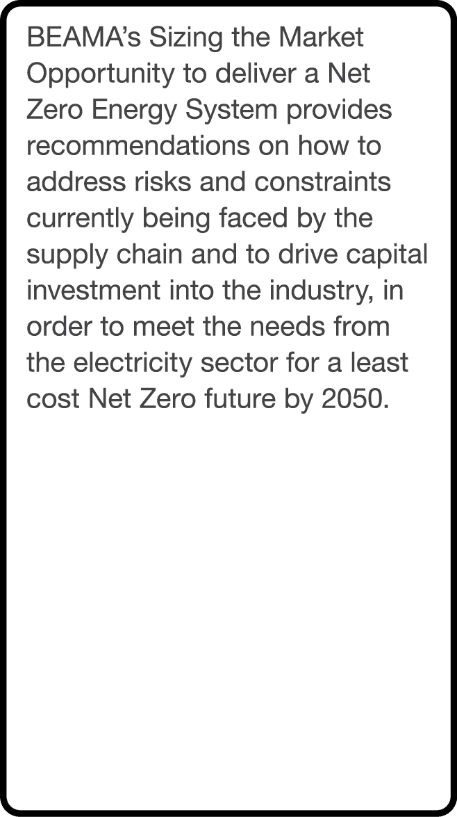 BEAMA s Sizing the Market Opportunity to deliver a Net Zero Energy System provides recommendations on how to address    