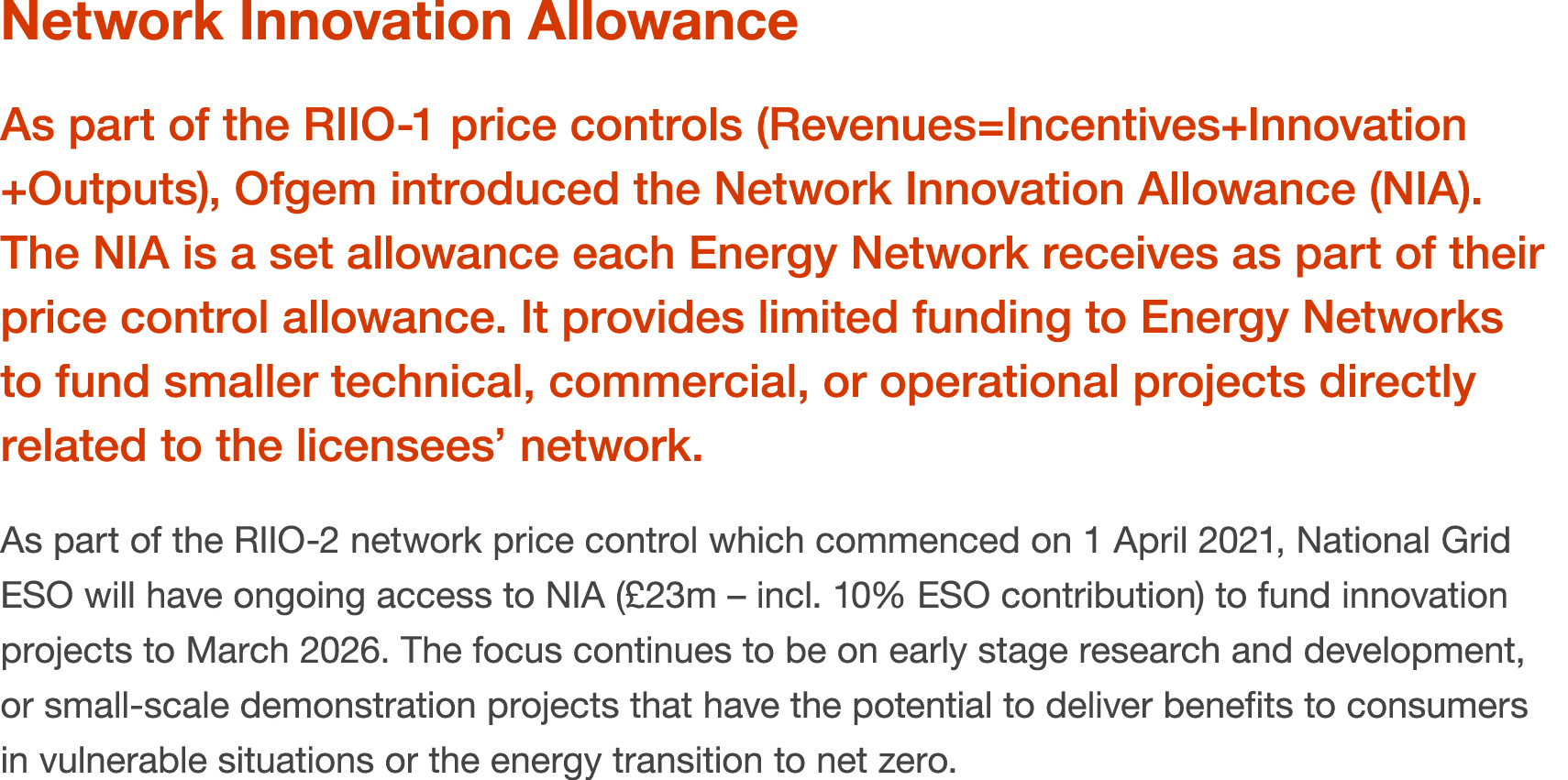 Network Innovation Allowance As part of the RIIO-1 price controls (Revenues Incentives+Innovation +Outputs), Ofgem in   