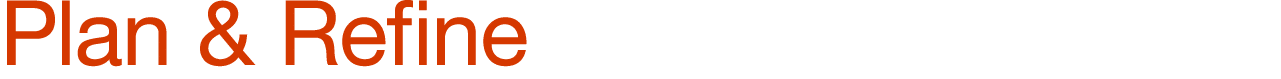 Plan & Refine