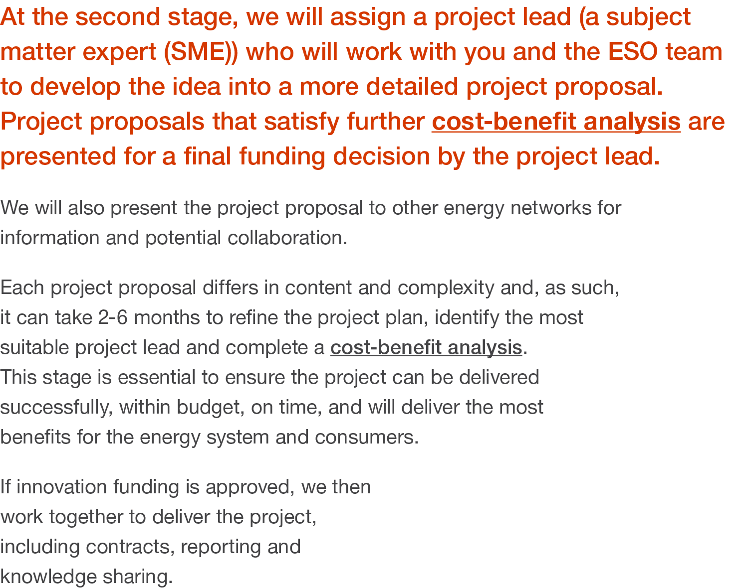At the second stage, we will assign a project lead (a subject matter expert (SME)) who will work with you and the ESO   