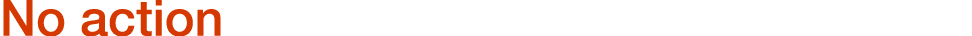 No action
