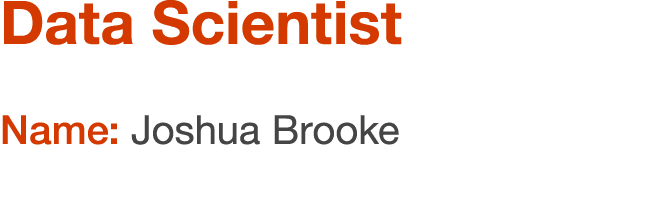 Data Scientist Name: Joshua Brooke