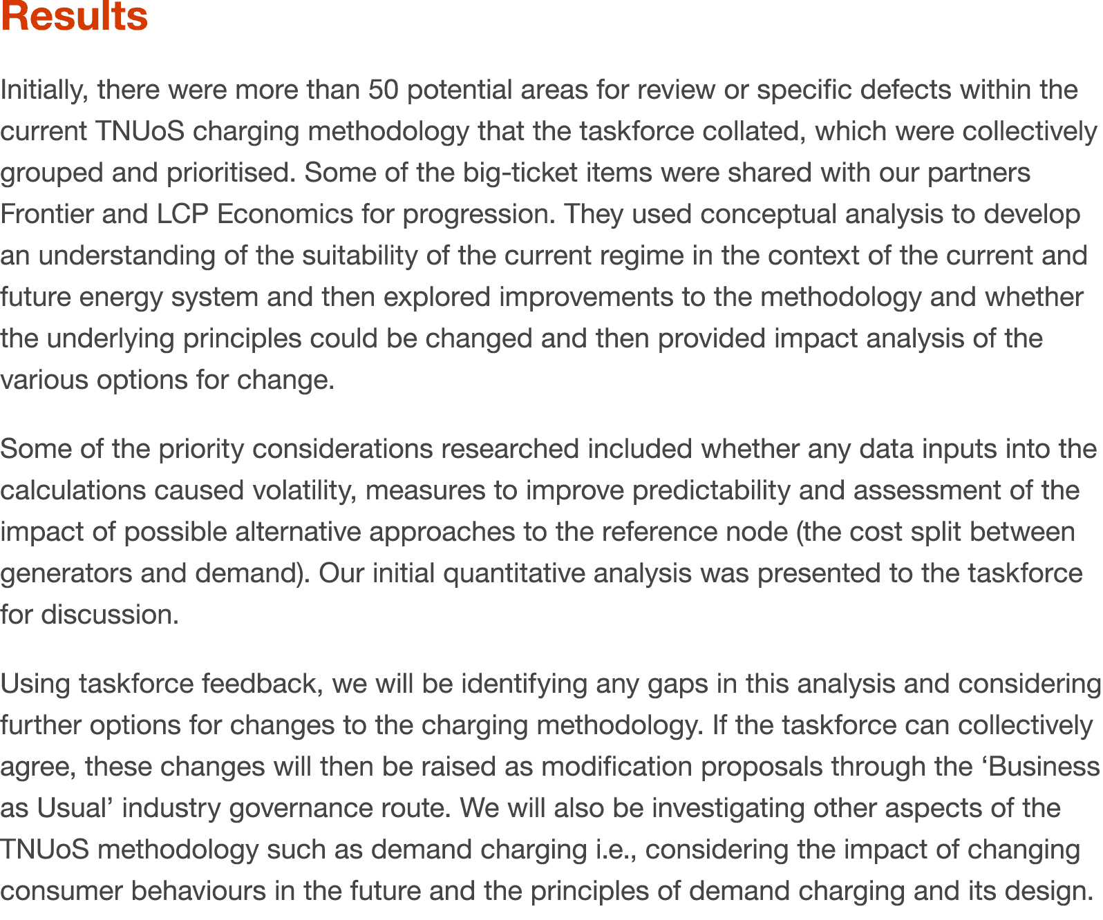 Results Initially, there were more than 50 potential areas for review or specific defects within the current TNUoS ch...