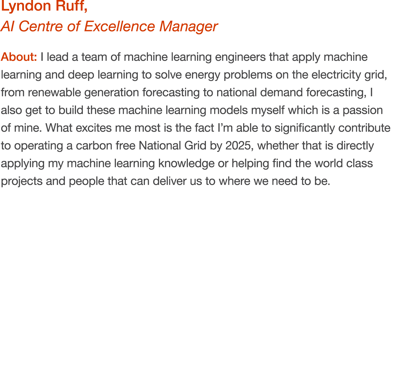 Lyndon Ruff, AI Centre of Excellence Manager About: I lead a team of machine learning engineers that apply machine le...