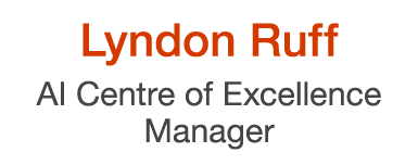 Lyndon Ruff AI Centre of Excellence Manager