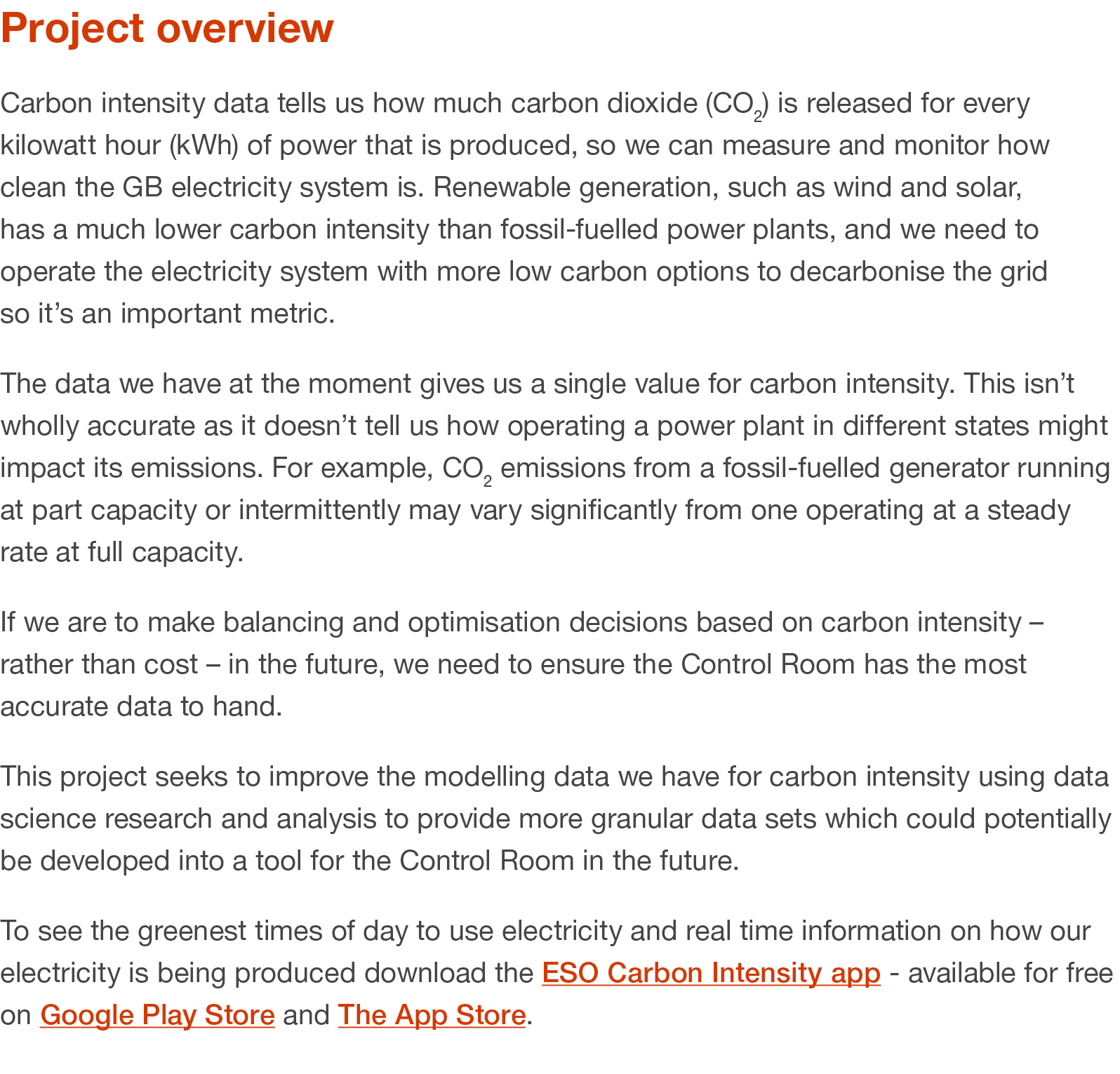 Project overview Carbon intensity data tells us how much carbon dioxide (CO2) is released for every kilowatt hour (kW...
