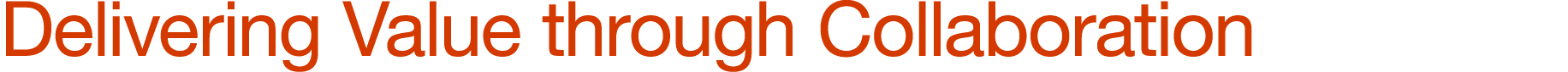 Delivering Value through Collaboration