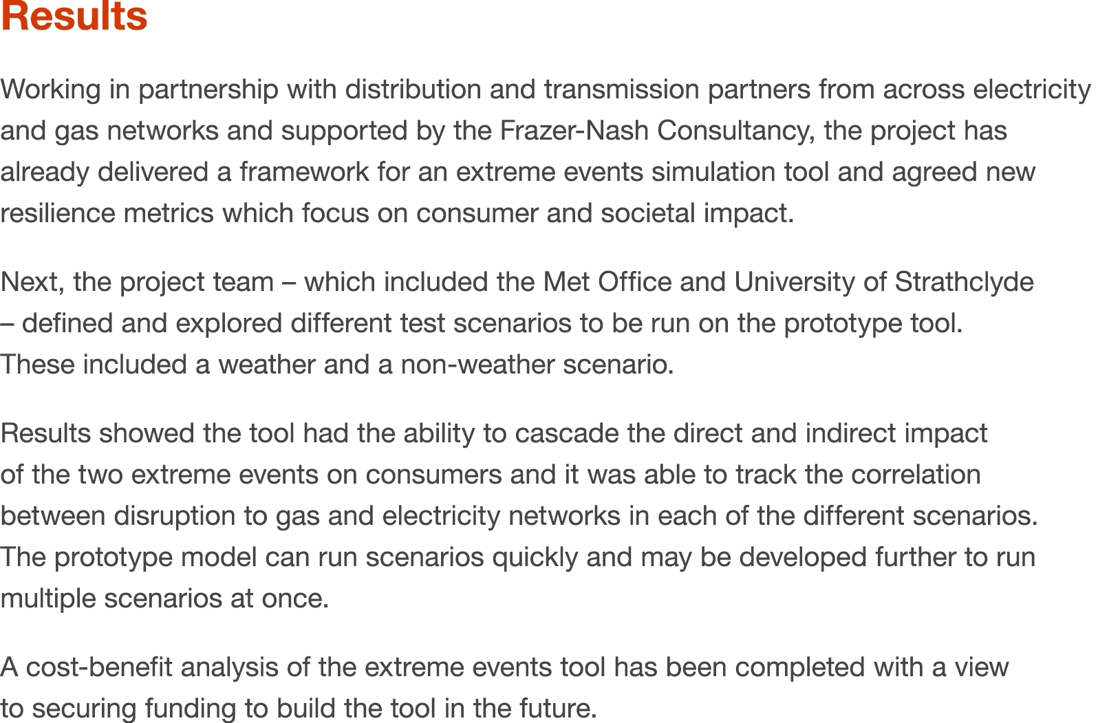 Results Working in partnership with distribution and transmission partners from across electricity and gas networks a...