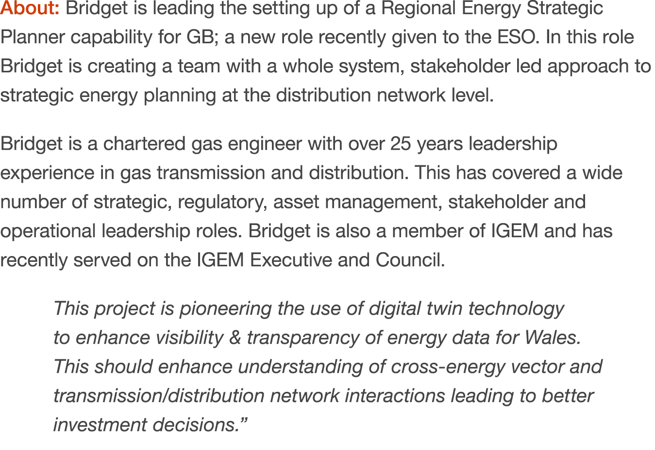 About: Bridget is leading the setting up of a Regional Energy Strategic Planner capability for GB; a new role recentl...