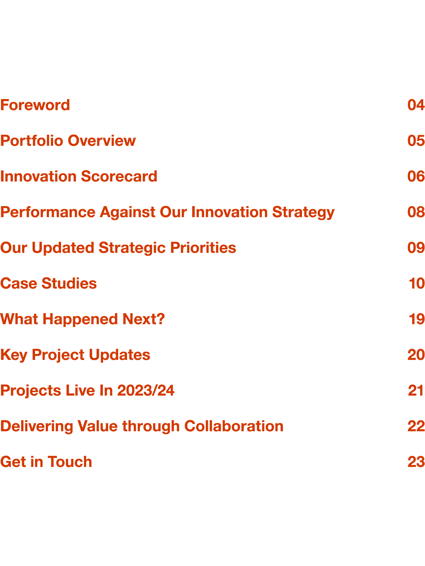 Foreword 04 Portfolio Overview 05 Innovation Scorecard 06 Performance Against Our Innovation Strategy 08 Our Updated ...