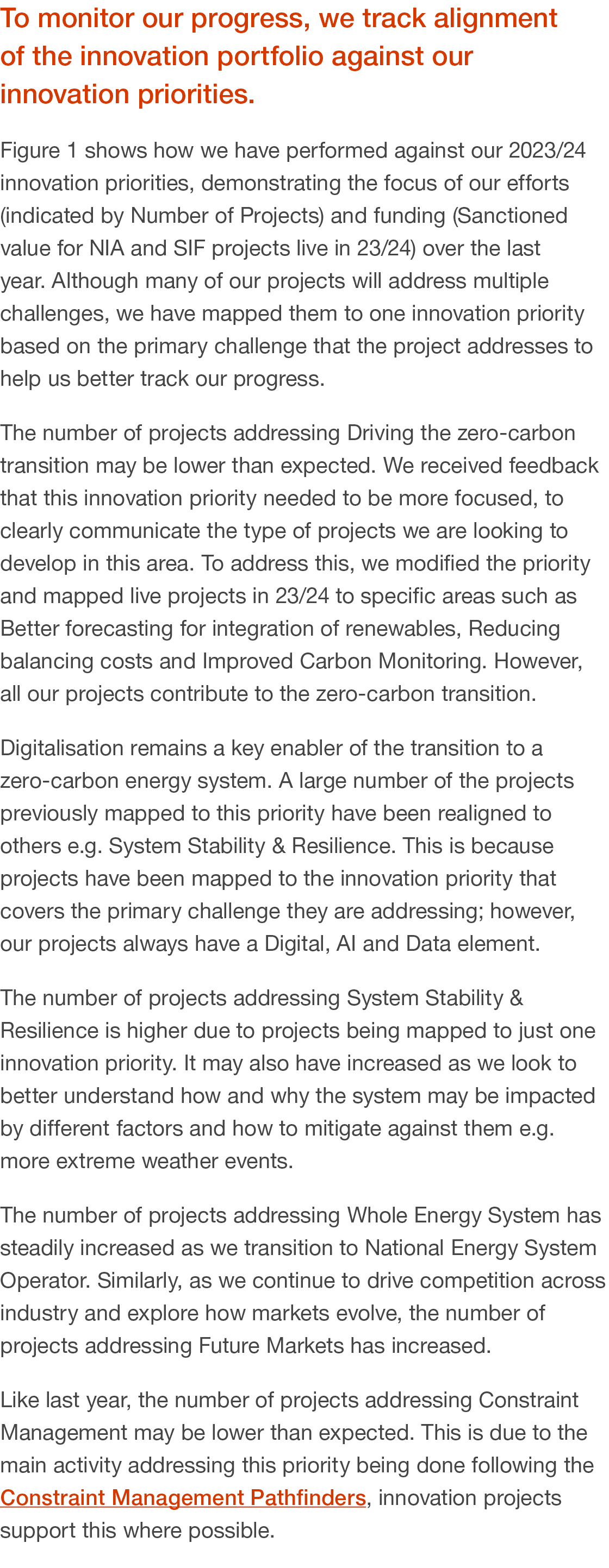 To monitor our progress, we track alignment of the innovation portfolio against our innovation priorities. Figure 1 s...
