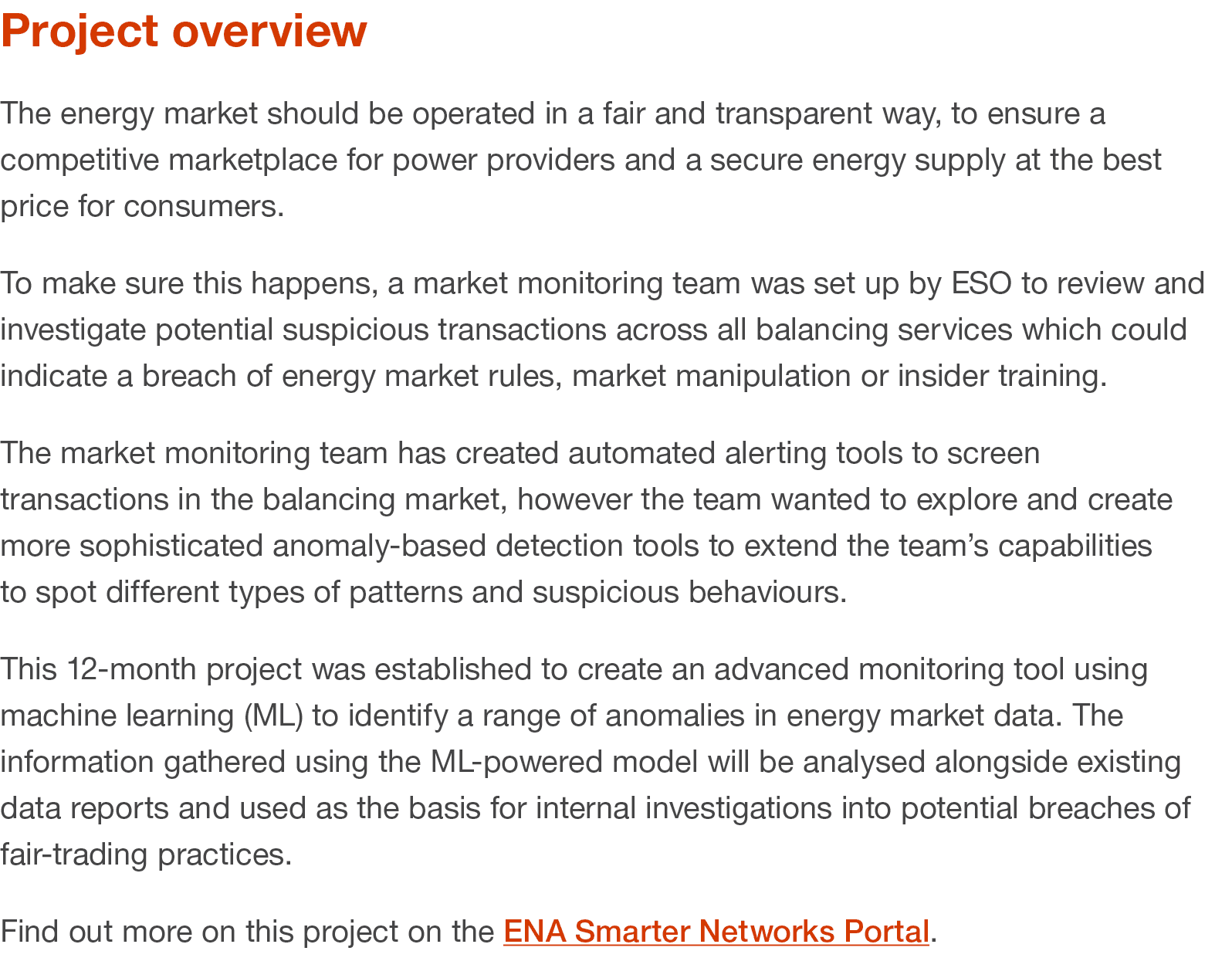 Project overview The energy market should be operated in a fair and transparent way, to ensure a competitive marketpl...
