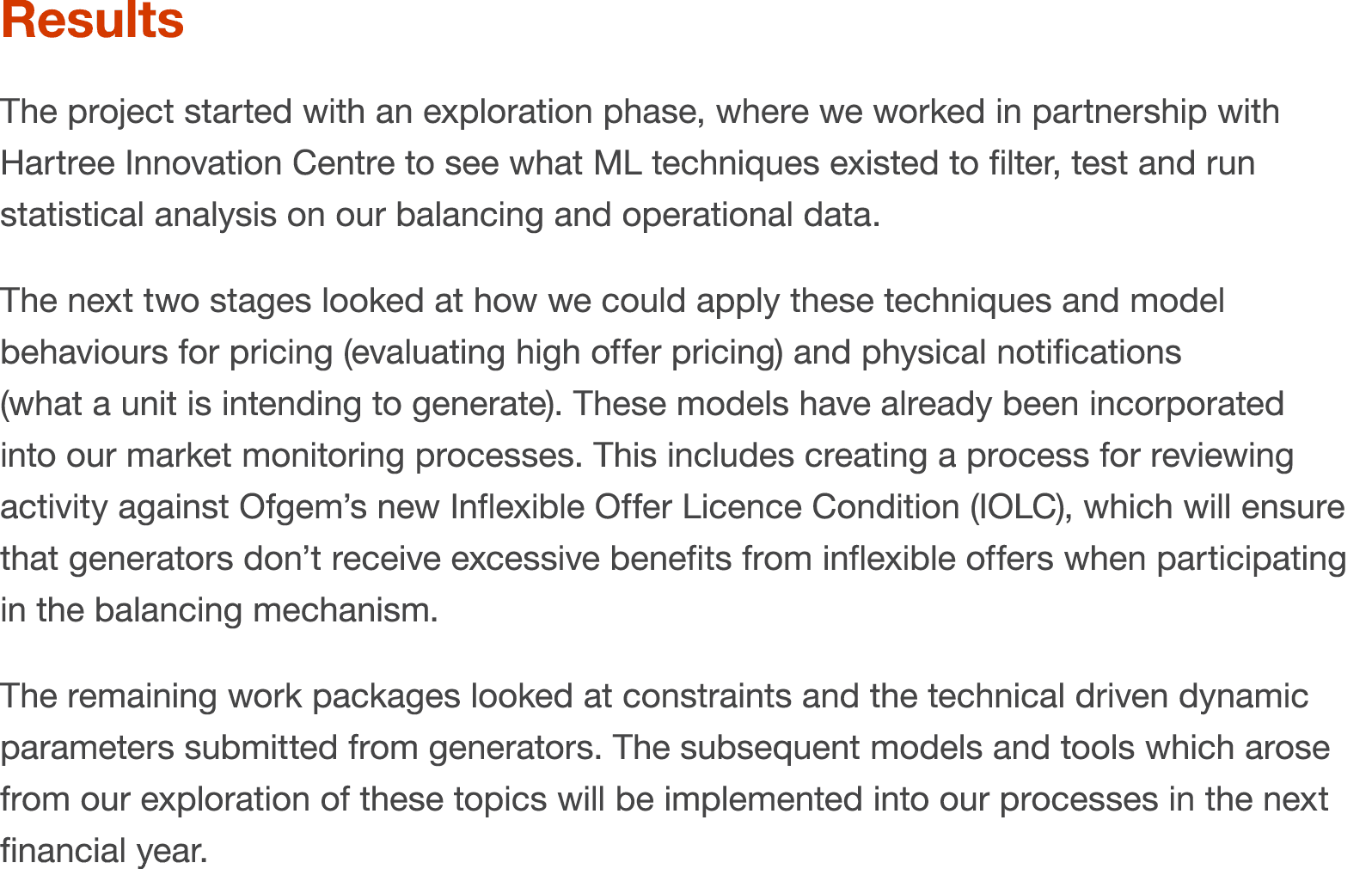 Results The project started with an exploration phase, where we worked in partnership with Hartree Innovation Centre ...