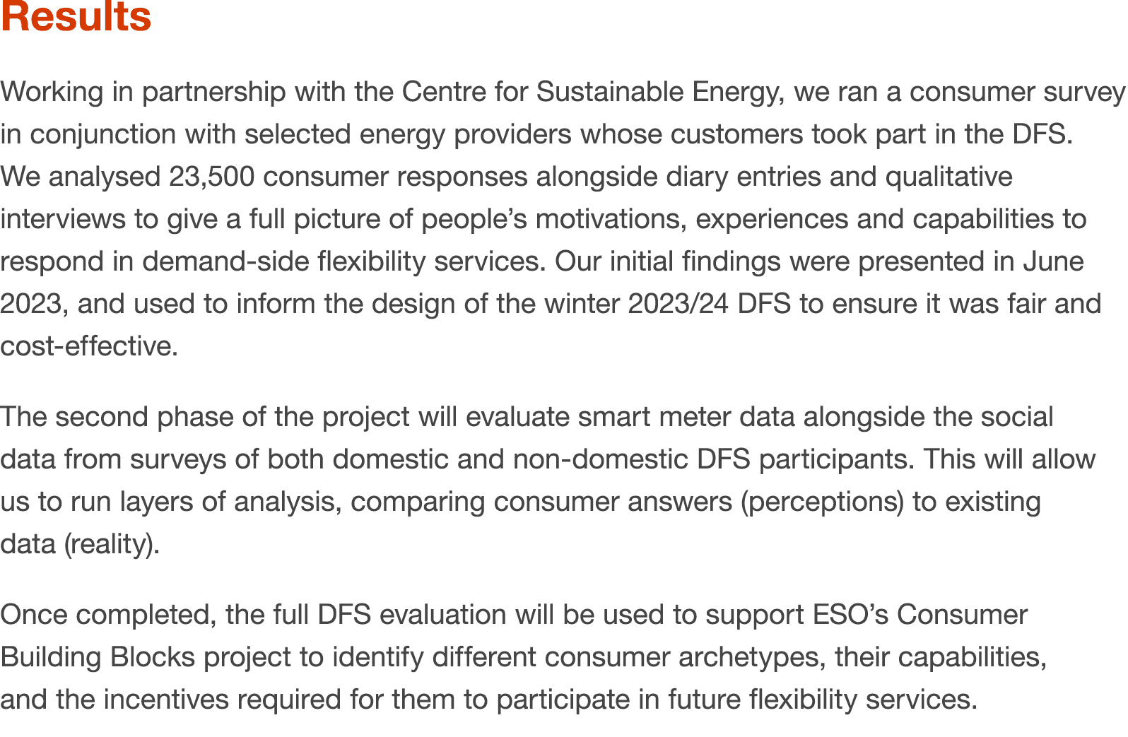 Results Working in partnership with the Centre for Sustainable Energy, we ran a consumer survey in conjunction with s...