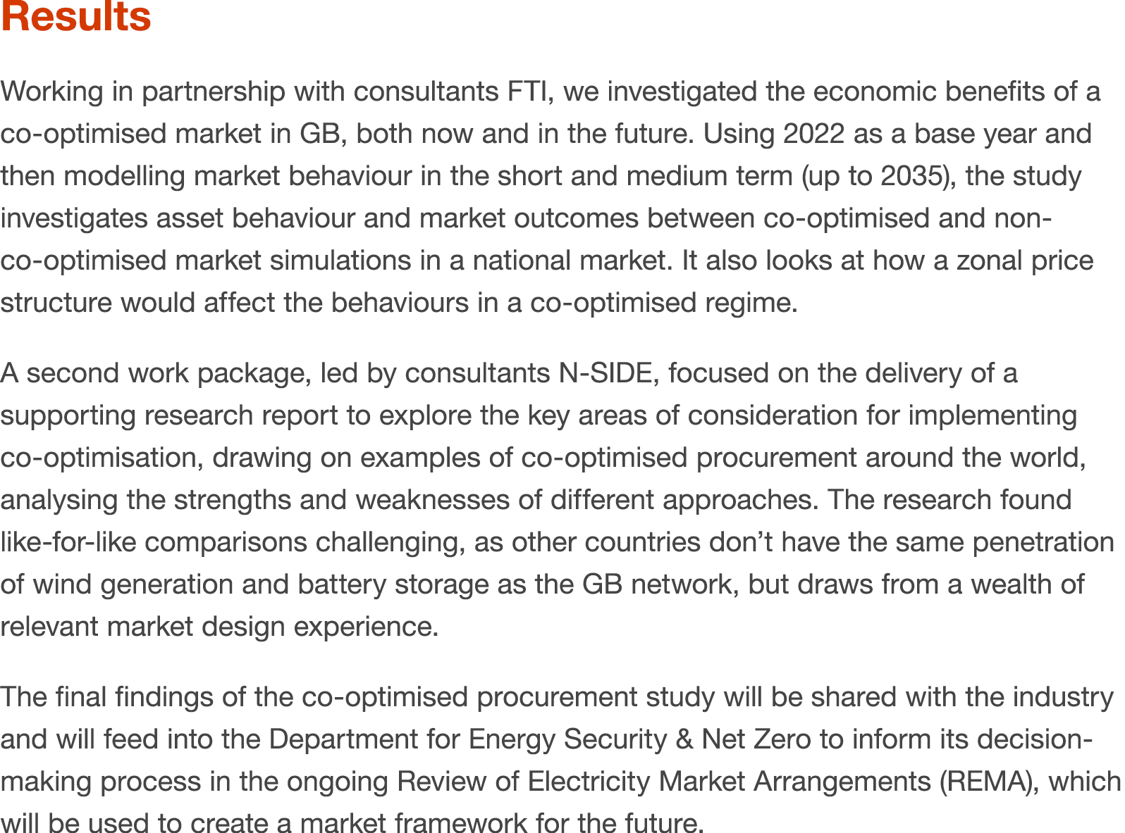 Results Working in partnership with consultants FTI, we investigated the economic benefits of a co optimised market i...