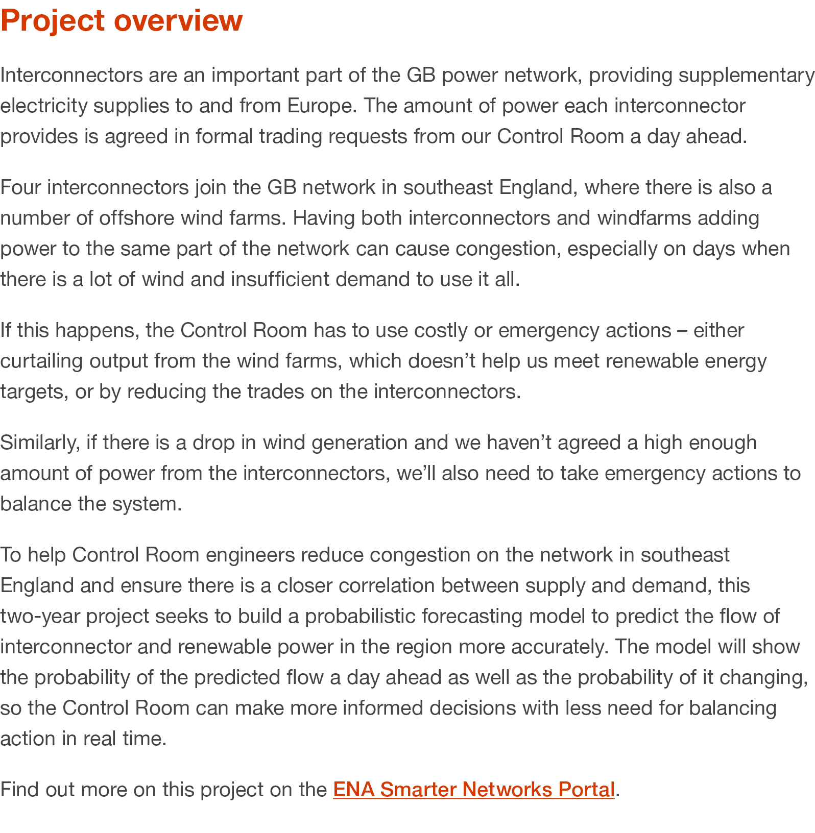 Project overview Interconnectors are an important part of the GB power network, providing supplementary electricity s...
