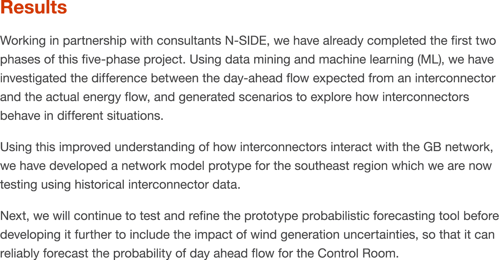 Results Working in partnership with consultants N SIDE, we have already completed the first two phases of this five p...