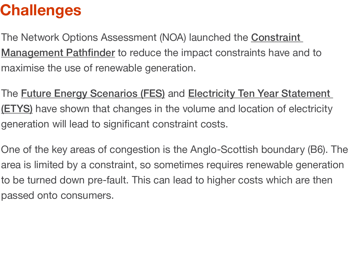 Challenges The Network Options Assessment (NOA) launched the Constraint Management Pathfinder to reduce the impact co   