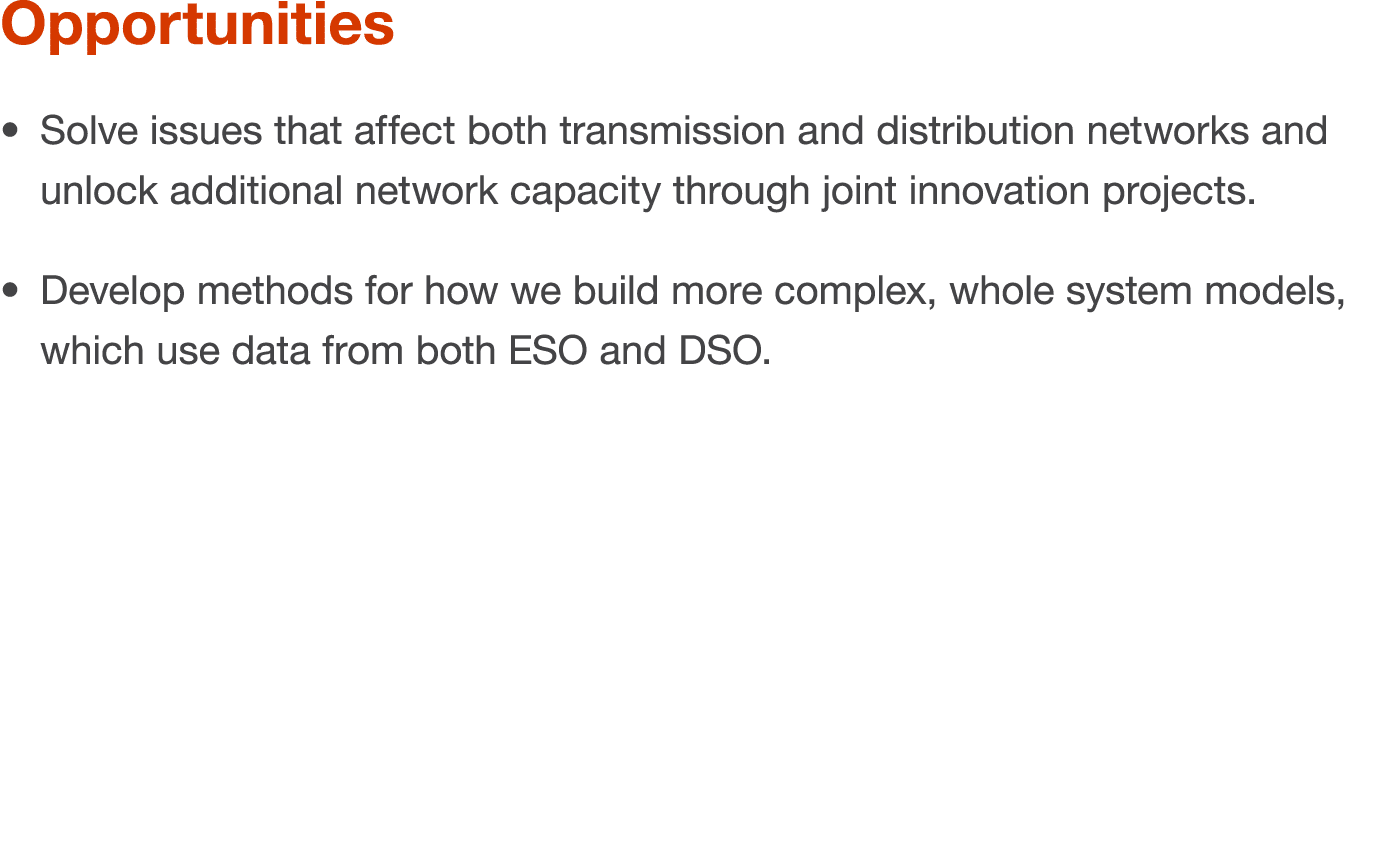 Opportunities    Solve issues that affect both transmission and distribution networks and unlock additional network c   