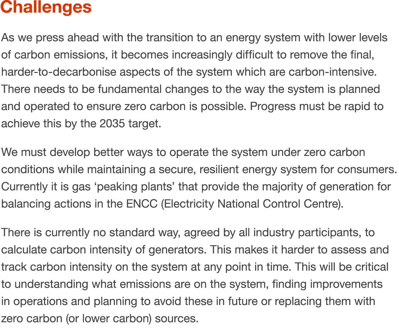 Challenges As we press ahead with the transition to an energy system with lower levels of carbon emissions, it become   
